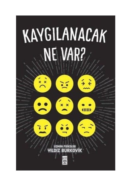 Kaygılanacak Ne Var!