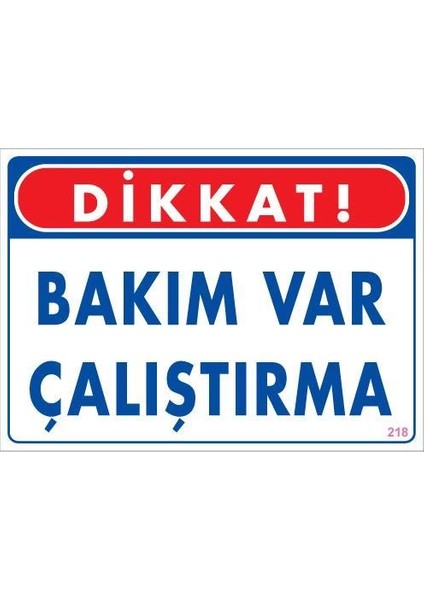 Bakım Var Uyarı Levhası 25X35 KOD:218