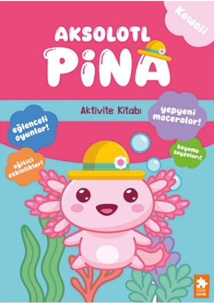 Aksolotl Pina - Aktivite Kitabı