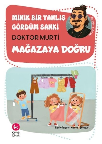 Minik Bir Yanlış Gördüm Sanki / Mağazaya Doğru
