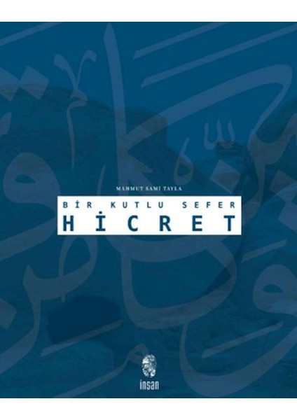 Bir Kutlu Sefer Hicret