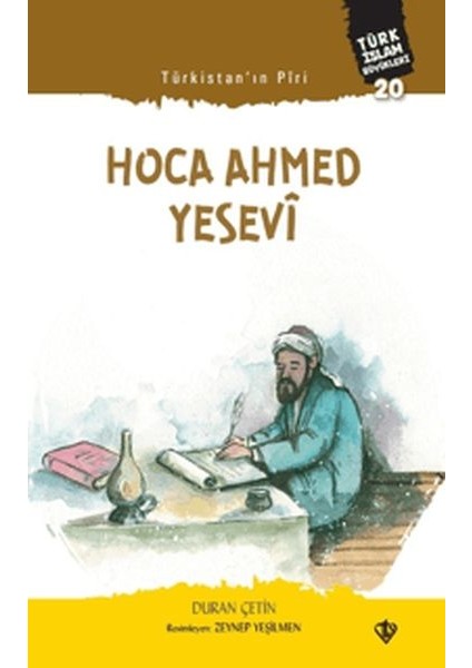 Türkistan Piri Hoca Ahmed Yesevi - Türk Islam Büyükleri 20