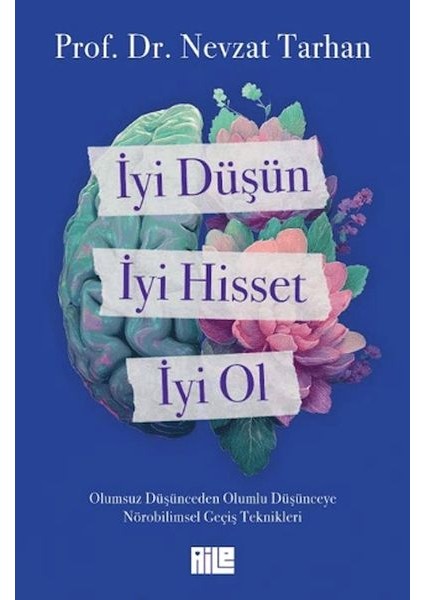 Iyi Düşün, Iyi Hisset, Iyi Ol