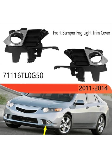 Araba Sol Ön Tampon Sis Lambası Trim Kapak Gündüz Koşu Işıkları Honda Acura Tsx 2011-2014 71116TL0G50 (Yurt Dışından) fiyatları