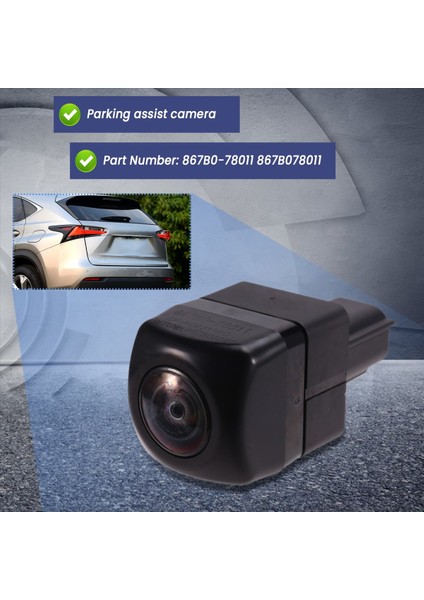 867B0-78011 Lexus NX200T NX300H 2015-2017 Park Yardım Kamerası Için Arka Ters Kamera 867B078011 (Yurt Dışından) indirimleri