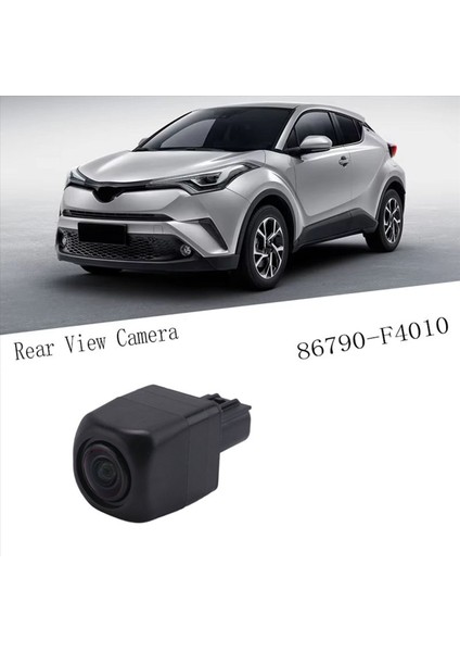 86790-F4010 Araba Arka Görünüm Kamera Yedekleme Toyota C-Hr 2018-2019 86790F4010 (Yurt Dışından)