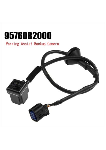 Kia Soul 2014-2019 Ters Park Yardım Kamerası 95760B2000 95760-B2100 (Yurt Dışından) modelleri