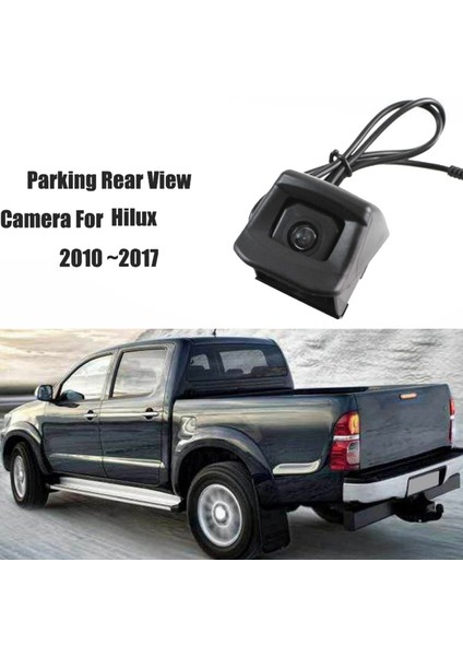 Toyota Hilux 2010-2017 Için 3x Araç Arka Görünüm Kamera Yedek Kamera (Yurt Dışından) fiyatları