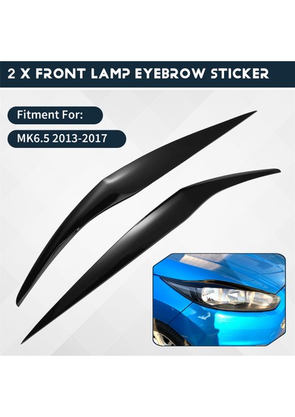 Ön Far Kapağı Kafası Işık Lambası Göz Kapağı Kaş Trim Abs Ford Fiesta Mk6 5 2013-2017 Parlak Siyah (Yurt Dışından) fırsatları