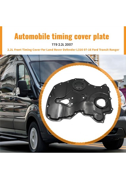 2 2l Ön Zamanlama Kapağı Lre Rover Defender Için LR029906 L316 07-16 Ford Transit Ranger BK3Q-6019-BB BK3Q6019BA 1717589 (Yurt Dışından) fırsatları