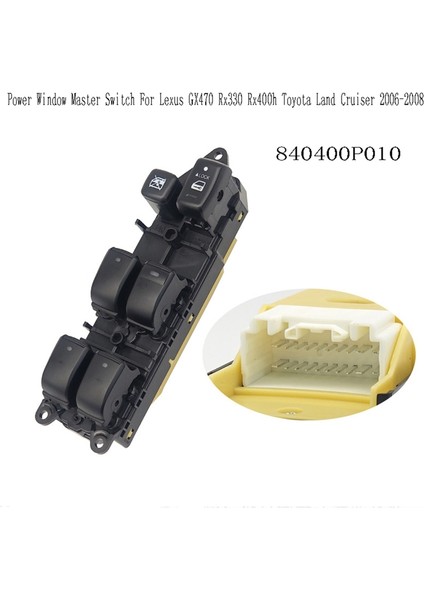 840400P010 Elektrikli Cam Ana Anahtarı Cam Kaldırıcı Anahtarı Lexus GX470 RX330 RX400H Toyota Land Cruiser 2006-2008 (Yurt Dışından) modelleri