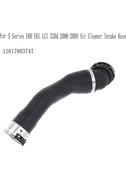 11617803747 Bmw 5 Serisi E60 E61 Lcı 520D 2006-2009 Hava Temizleyici Alım Hortumu Motor Hava Emme Hortumu (Yurt Dışından) indirimleri