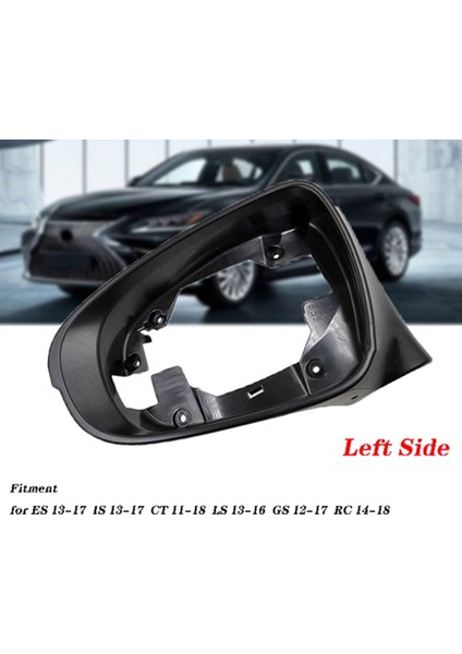 Lexus Ct Otomatik Sol Yan Kanat Ayna çevesi CT200H 20 (Yurt Dışından) modelleri