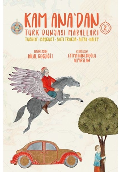Kam Ana’dan Türk Dünyası Masalları -2