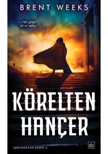Işıkyaratan Serisi 2 - Körelten Hançer