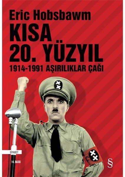 Kısa 20. Yüzyıl 1914-1991 Aşırılıklar Çağı