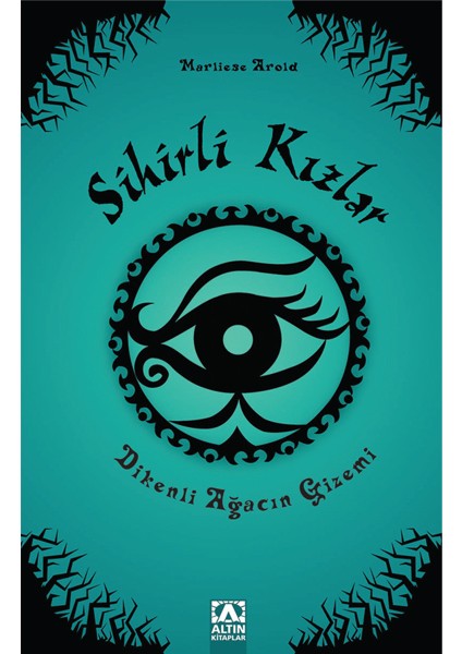 Sihirli Kızlar 3 - Dikenli Ağacın Gizemi