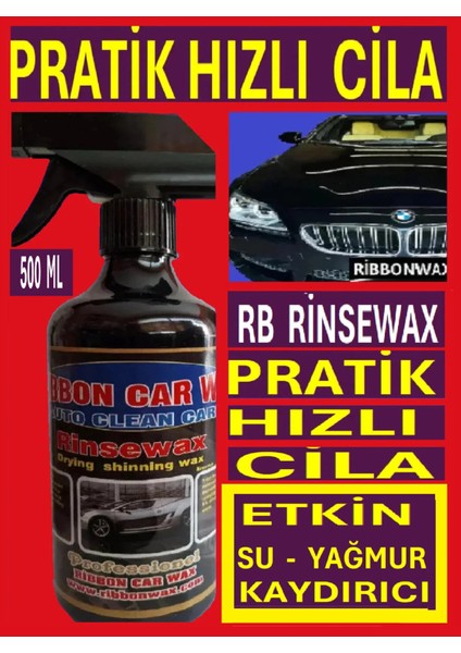 Rb Rinsewax ( PRATİK HIZLI CİLA + YAĞMUR SU KAYDIRICI ) 500 ml