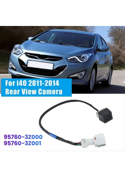Hyundai Için 95760-3Z000 95760-3Z001 I40 I40 I40 2011-2014 Yeni Arka Görünüm Kamera Ters Kamera Park Parkı Yedek Kamera (Yurt Dışından) fırsatları