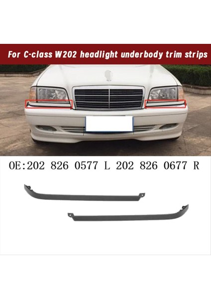 1 Çift Far Alt Trim Şeritler 2028260577 2028260677 Mercedes-Benz C-Serisi W202 Otomatik Parçalar (Yurt Dışından) modelleri