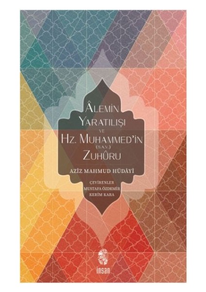 Alemin Yaratılışı ve Hz. Muhammed'in (S.a.v.) Zuhuru