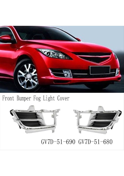 1 Çift Ön Tampon Sis Lambası Kapağı Döşeme Sis Mazda Için Izgara Çerçeve Çerçevesi 6 2009 2010 GV7D-51-690 GV7D-51-680 (Yurt Dışından)