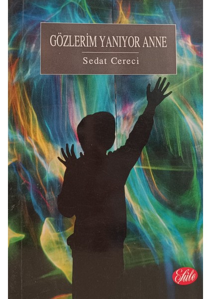 Gözlerim Yanıyor Anne Sedat Cereci (2.el Kitaptır)