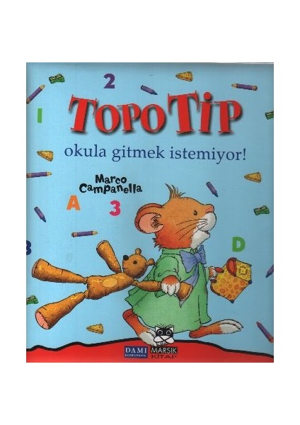 Topo Tip - Okula Gitmek Istemiyor