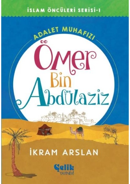 Islam Öncüleri Serisi 1 - Ömer Bin Abdülaziz
