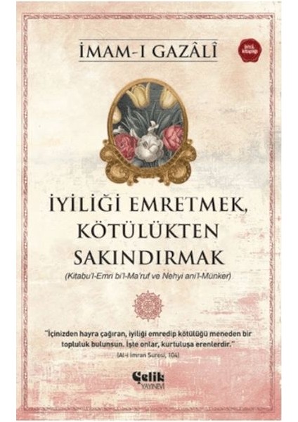 Iyiliği Emretmek, Kötülükten Sakındırmak - Imam Gazali