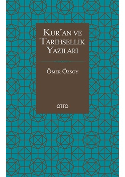 Kur’an ve Tarihsellik Yazıları