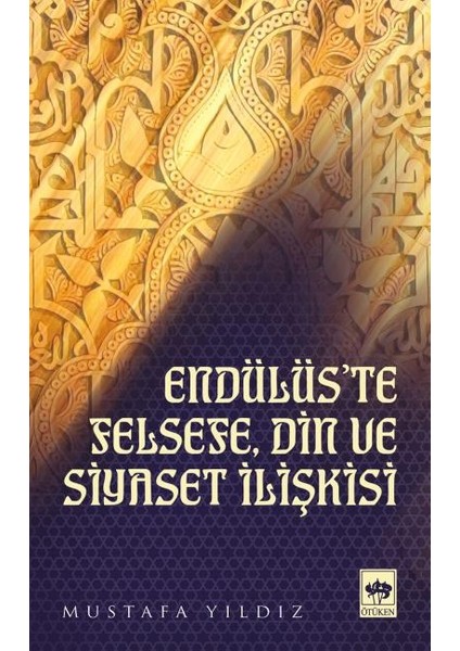 Endülüste Felsefe, Din ve Siyaset Ilişkisi