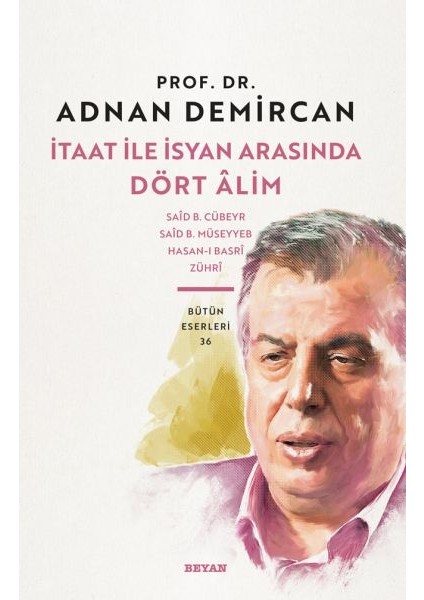 Itaat ile Isyan Arasında Dört Alim