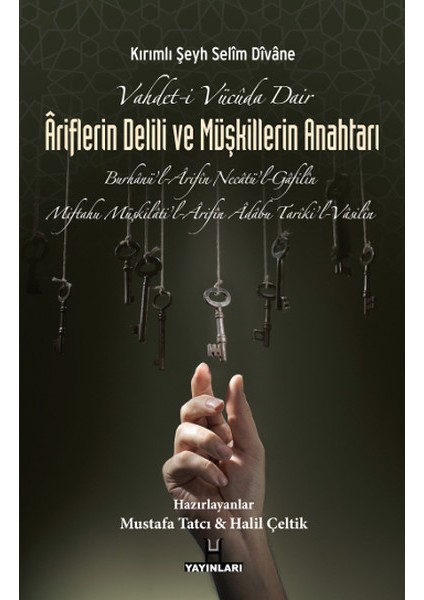 Vahdet-I Vücuda Dair Ariflerin Delili ve Müşkillerin Anahtarı