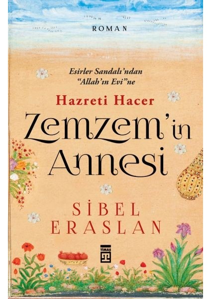 Zemzemin Annesi Hazreti Hacer