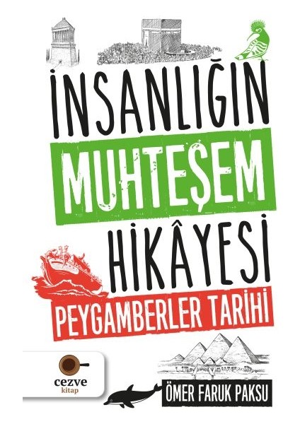 Insanlığın Muhteşem Hikayesi - Peygamberler Tarihi