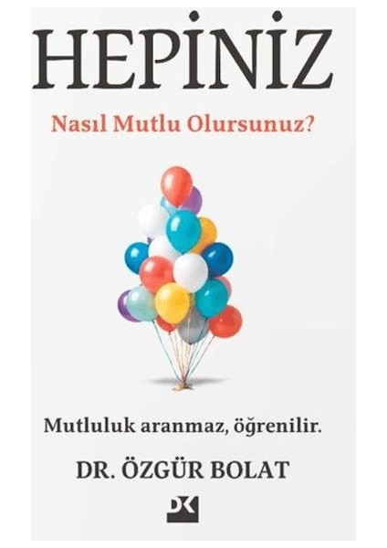 Hepiniz Nasıl Mutlu Olursunuz?