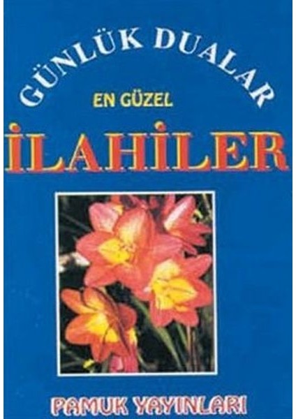 Günlük Dualar En Güzel Ilahiler (İLAHI-002/P9)