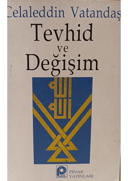 Tevhid ve Değişim Celaleddin Vatandaş (2.el Kitaptır)