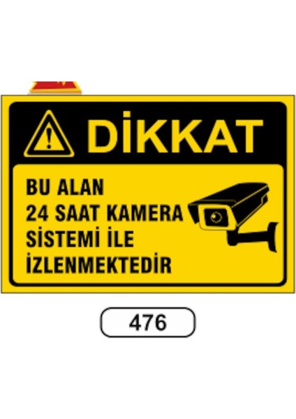 Bu Alan 24 Saat Kamera Sistemi ile Izlenmektedir Uyarı Levhası