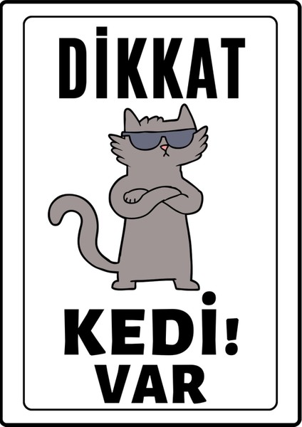Dikkat Kedi Var Uyarı Ikaz Levhası Pvc Kaplama A4 Artist 1