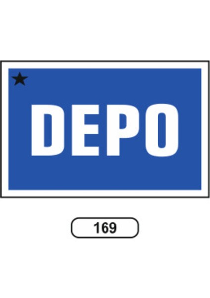 Depo Uyarı Ikaz Levhası