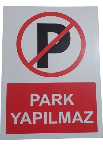 Park Yapılmaz Uyarı Levhası 25*35 cm