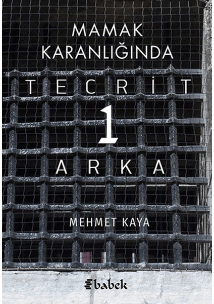 Mamak Karanlığında Tecrit 1 Arka
