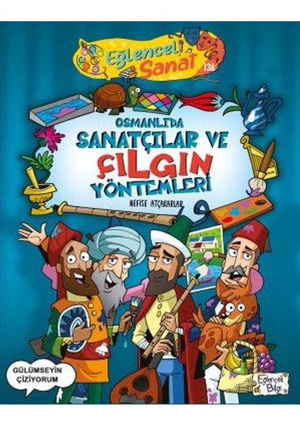 Osmanlıda Sanatçılar ve Çılgın Yöntemleri