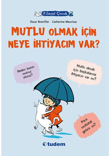 Filozof Çocuk - Mutlu Olmak Için Neye Ihtiyacım Var?