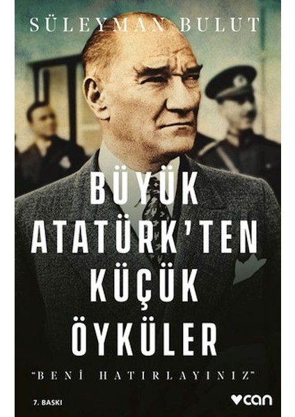 Büyük Atatürk'ten Küçük Öyküler- Beni Hatırlayınız
