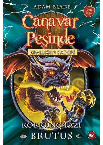 Canavar Peşinde 63 - Krallığın Kaderi-Korkunç Tazı Brutus