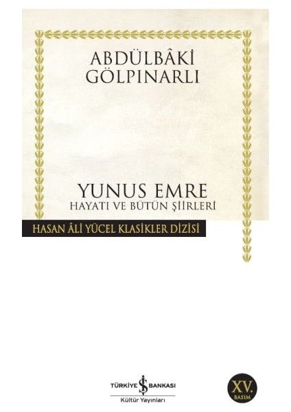 Yunus Emre Hayatı ve Bütün Şiirleri - Hasan Ali Yücel Klasikleri