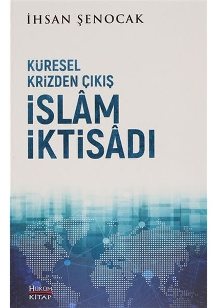 Küresel Krizden Çıkış Islam Iktisadı